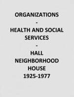 Organizations--Health and Human Services--Hall Neighborhood House