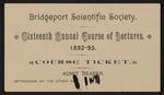 Ticket: Bridgeport Scientific Society Sixteenth Annual Course of Lectures course ticket