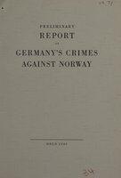 "Preliminary Report on Germany's Crimes Against Norway"