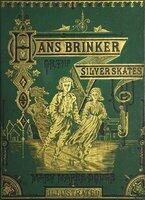 Hans Brinker, or, The silver skates : a story of life in Holland
