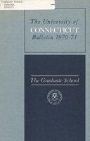 University of Connecticut Graduate Catalog, 1970-1971