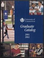 University of Connecticut Graduate Catalog, 2001-2002