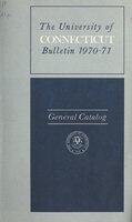 University of Connecticut bulletin, 1970-1971