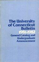 University of Connecticut bulletin, 1981-1982