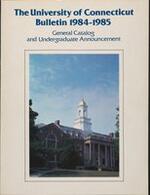 University of Connecticut bulletin, 1984-1985