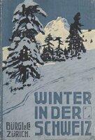 Winter in der Schweiz : Wintersport und Winterkuren