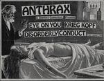 Anthrax Presents Eye On You, Krieg Kopf and Disorderly Conduct