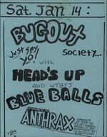 Bugout, Head's Up and Blue Balls at The Anthrax