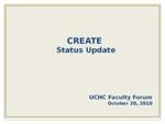 2010-10-20 Faculty Forum CREATE Status Update