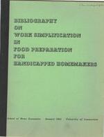 Bibliography on work simplification in food preparation for physically handicapped homemakers