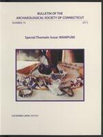 Bulletin of the Archaeological Society of Connecticut, 2012, v. 74