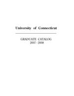 University of Connecticut Graduate Catalog, 2007-2008