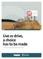 Live Or Drive, A Choice Has To Be Made