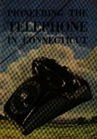 Pioneering the Telephone in Connecticut