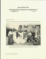 Bulletin of the Archaeological Society of Connecticut, 2017, v. 79