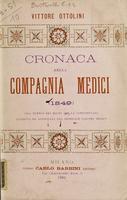Cronaca della compagnia Medici (1849) coll' elenco dei militi che la componevano riveduta ed approvata dal generale Giacomo Medici