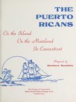 The Puerto Ricans : on the island, on the mainland, in Connecticut