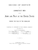Record of service of Connecticut men in the army and navy of the United States during the War of the Rebellion