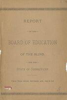 Report of the Board of Education of the Blind, for the State of Connecticut, fiscal years ending, 1897/1898