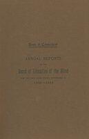 Annual reports of the Board of Education of the Blind, to the Governor, for the years ending... 1909-1910