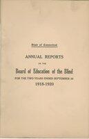 Annual reports of the Board of Education of the Blind, to the Governor, for the years ending... 1918-1920