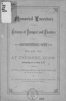 Memorial exercises by the citizens of Prospect and Cheshire on Decoration Day, May 30th, 1879, at Cheshire, Conn.