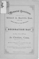 Memorial exercises conducted by the Edward A. Doolittle Post, No. 5, Grand Army of the Republic, on Decoration Day, May 30th, 1881, at Cheshire, Conn.