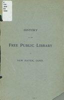 History of the Free Public Library of New Haven, Conn., 1880-1909