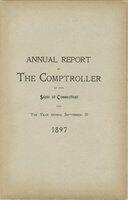 Annual report of the Comptroller of the state of Connecticut to the Governor, for the year ending, 1895-1899