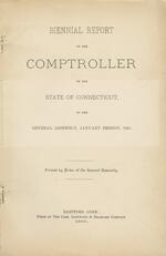 Biennial report of the Comptroller of the state of Connecticut to the General Assembly, 1888-1894