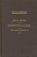 Annual report of the Comptroller of the state of Connecticut to the Governor, for the year ending, 1899