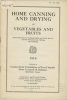Home canning and drying of vegetables and fruits, with directions for making jellies and fruit butters and for fermentation, salting and pickling