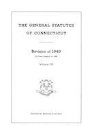 General statutes of Connecticut, revision of 1949, Vol. 3, pt. 1
