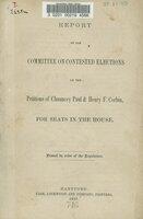 Report of the Committee on Contested Elections on the petitions of Chauncey Paul & Henry F. Corbin, for seats in the House