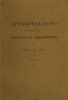 Appropriations recommended by Committee on Appropriations to May, 31, 1911 at session of 1911