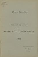 Preliminary report of the Public Utilities Commission to the Governor, September 9, 1911-December 31, 1911