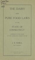 dairy and pure food laws of the state of Connecticut, compiled to the close of the legislative session of 1907