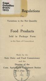 Rules and regulations for variations in the net quantity of food products sold in package form in the state of Connecticut, made by the State Dairy and Food Commissioner and the director of the Conn. Agricultural Experiment Station