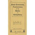 Semi-centennial anniversary of the Battle of Gettysburg, to be held at Gettysburg, Pa., July 1, 2, 3, 4, 1913