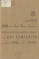 Order establishing rules, regulations & standards for gas companies in effect August 1, 1940