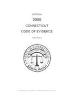 Official 2000 Connecticut code of evidence, 2023 edition