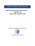 Central Connecticut State University Report to the General Assembly Education Committee Pursuant to Public Act 14-11