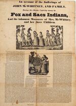 Account of the sufferings of John McWhitney, and family, during six months captivity among the Fox and Sacs Indians, and the inhuman massacre of Mrs. McWhitney, and her three children