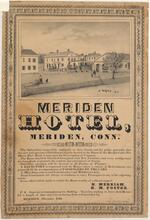 Meriden Hotel, Meriden, Conn. The subscribers respectfully announce to their friends and the general public ... N. Merriam, H.M. Foster ... Meriden, November, 1842