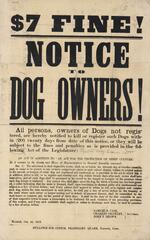 $7 fine! Notice to dog owners! All persons, owners of dogs not registered, are hereby notified to kill or register such dogs ... Norwich, Oct. 3d, 1865