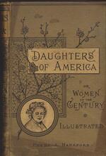 Daughters of America; or, Women of the Century