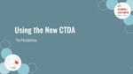 CTDA Open Meeting 2023 - Exploring the Capabilities of the New CTDA